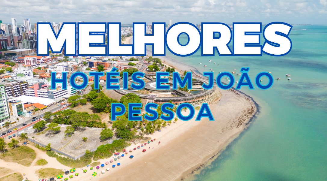 Melhores hoteis em joao pessoa